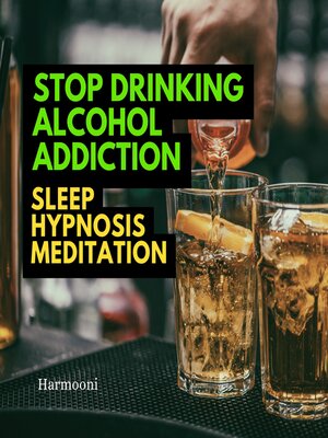 cover image of Stop Drinking Alcohol Addiction Sleep Hypnosis Meditation